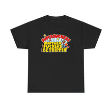 Load image into Gallery viewer, Motherfuckers Be Trippin' T-shirt