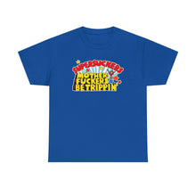 Load image into Gallery viewer, Motherfuckers Be Trippin' T-shirt
